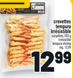 Metro CREVETTES TEMPURA IRRÉSISTIBLE | IRRÉSISTIBLE TEMPURA SHRIMP offer