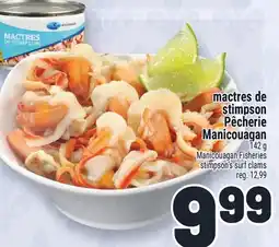 Metro MACTRES DE STIMPSON PÊCHERIE MANICOUAGAN | MANICOUAGAN FISHERIES STIMPSON'S SURF CLAMS offer