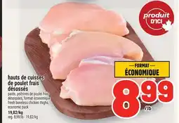 Metro HAUTS DE CUISSES DE POULET FRAIS DÉSOSSÉS | FRESH BONELESS CHICKEN THIGHS offer