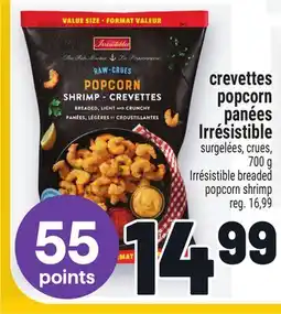 Metro CREVETTES POPCORN PANÉES IRRÉSISTIBLE | IRRÉSISTIBLE BREADED POPCORN SHRIMP offer