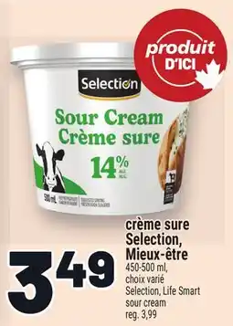 Metro CRÈME SURE SELECTION, MIEUX‑ÊTRE | SELECTION, LIFE SMART SOUR CREAM offer