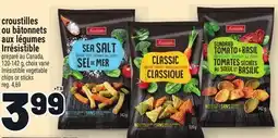 Metro CROUSTILLES OU BÂTONNETS AUX LÉGUMES IRRÉSISTIBLE | IRRÉSISTIBLE VEGETABLE CHIPS OR STICKS offer