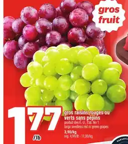 Metro GROS RAISINS ROUGES OU VERTS SANS PÉPINS | LARGE SEEDLESS RED OR GREEN GRAPES offer