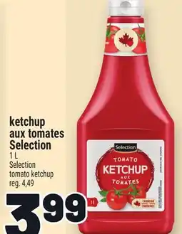 Metro KETCHUP AUX TOMATES SELECTION | SELECTION TOMATO KETCHUP offer