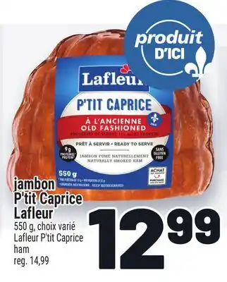 Metro JAMBON P'TIT CAPRICE LAFLEUR | LAFLEUR P'TIT CAPRICE HAM offer