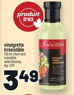 Metro VINAIGRETTE IRRÉSISTIBLE | IRRÉSISTIBLE SALAD DRESSING offer