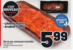 Metro FILET DE PORC ASSAISONNÉ IRRÉSISTIBLE | IRRÉSISTIBLE SEASONED PORK TENDERLOIN offer