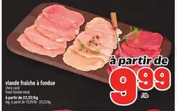 Metro VIANDE FRAÎCHE À FONDUE | FRESH FONDUE MEAT offer