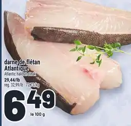 Metro DARNE DE FLÉTAN ATLANTIQUE | ATLANTIC HALIBUT STEAK offer
