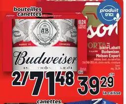 Metro BIÈRE LABATT BUDWEISER, MOLSON EXPORT | BUDWEISER, MOLSON EXPORT BEER offer