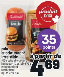 Metro PAIN BRIOCHE TRANCHÉ IRRÉSISTIBLE | IRRÉSISTIBLE SLICED BRIOCHE BREAD offer