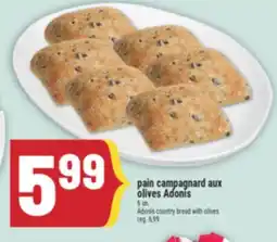 Marché Adonis PAIN CAMPAGNARD AUX OLIVES ADONIS | ADONIS COUNTRY BREAD WITH OLIVES offer