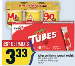 Marché Adonis TUBES OU MINIGO YOGOURT YOPLAIT | YOPLAIT TUBES OR MINIGO YOGURT offer