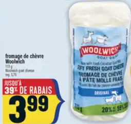 Marché Adonis FROMAGE DE CHÈVRE WOOLWICH | WOOLWICH GOAT CHEESE offer