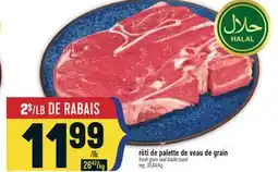 Marché Adonis RÔTI DE PALETTE DE VEAU DE GRAIN | FRESH GRAIN VEAL BLADE ROAST offer