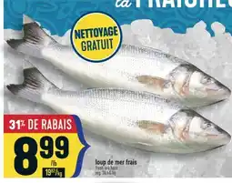 Marché Adonis LOUP DE MER FRAIS | FRESH SEA BASS offer