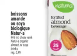Marché Adonis BOISSONS AMANDE OU SOYA BIOLOGIQUE NATUR-A | NATUR-A ORGANIC ALMOND OR SOYA DRINKS offer