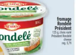 Marché Adonis FROMAGE RONDELÉ PRÉSIDENT | PRÉSIDENT RONDELÉ CHEESE offer