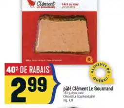 Marché Adonis PÂTÉ CLÉMENT LE GOURMAND | CLÉMENT LE GOURMAND PÂTÉ offer