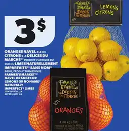Provigo FARMER'S MARKET NAVEL ORANGES OR LEMONS OR NO NAME NATURALLY IMPERFECT LIMES offer