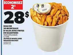 Provigo 30 PIECE WINGS AND WEDGES BUCKET, 1,2-2 KG offer