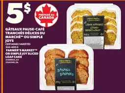 Provigo FARMER'S MARKET OR SIMPLE JOY SLICED LOAF CAKE, 344-400 G offer