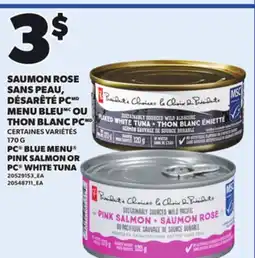 Provigo PC BLUE MENU PINK SALMON OR PC WHITE TUNA, 170 G offer