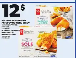 Provigo PC OR BLUE MENU BREADED OR BATTERED FISH, 550-680 G offer