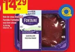 Maxi FOIE DE VEAU TRANCHÉ FAMILLE FONTAINE | VEAL LIVER SLICED offer