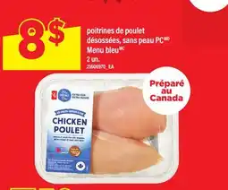Maxi POITRINES DE POULET DÉSOSSÉES, SANS PEAU PC MENU BLEU, 2 UN offer