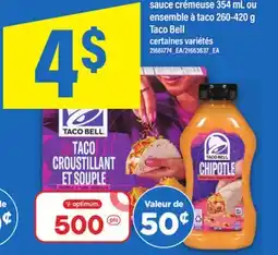 Maxi SAUCE CRÉMEUSE, 354 ML OU ENSEMBLE À TACO, 260-420 G TACO BELL offer