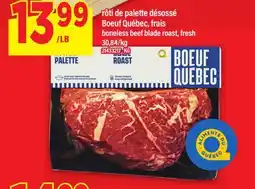 Maxi RÔTI DE PALETTE DÉSOSSÉ BOEUF QUÉBEC, FRAIS | BONELESS BEEF BLADE ROAST, FRESH offer