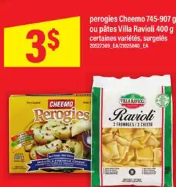 Maxi PEROGIES CHEEMO 745-907 G OU PÂTES VILLA RAVIOLI 400 G offer