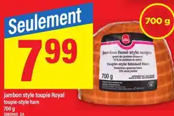 Maxi JAMBON STYLE TOUPIE ROYAL TOUPIE-STYLE HAM, 700 G offer