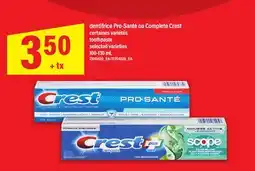 Maxi DENTIFRICE PRO-SANTÉ OU COMPLETE CREST | TOOTHPASTE, 100-130 mL offer