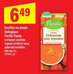 Maxi BOUILLON OU SOUPE BIOLOGIQUE PACIFIC FOODS | ORGANIC BROTH OR SOUP, 946 ML/1 L offer