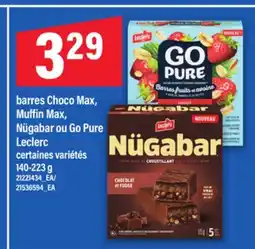 Maxi BARRES CHOCO MAX, MUFFIN MAX, NÜGABAR OU GO PURE LECLERC, 140-223 G offer