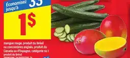 Maxi MANGUE ROUGE, PRODUIT DU BRÉSIL OU CONCOMBRES ANGLAIS offer