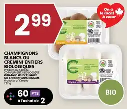 Rachelle-Bery Grocery COMPLIMENTS BIOLOGIQUE ORGANIC WHOLE WHITE OR CREMINI MUSHROOMS offer