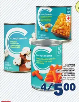 Marché Bonichoix COMPLIMENTS (341 ou 398 mL) COMPLIMENTS (284 mL) VEGETABLES OR MUSHROOMS offer