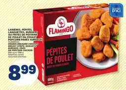 Marché Bonichoix FLAMINGO FROZEN BREADED CHICKEN BREAST STRIPS, NUGGETS, BURGERS, FRIES OR POPCORN CHICKEN offer