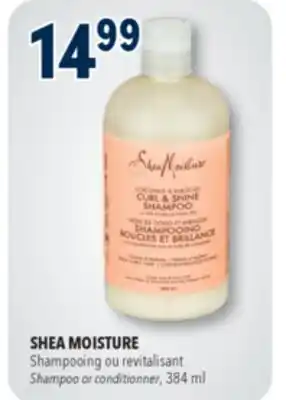 Familiprix SHEA MOISTURE,Shampoo or conditionner, 384 ml offer