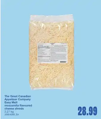 Wholesale Club THE GREAT CANADIAN APPETIZER COMPANY EASY MELT MOZZARELLA FLAVOURED CHEESE SHREDS, 2.27 kg offer