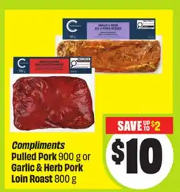 FreshCo Compliments Pulled Pork 900 g or Garlic & Herb Pork Loin Roast 800 g offer