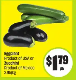 FreshCo Eggplant Product of USA or Zucchini Product of Mexico 3.95/kg offer