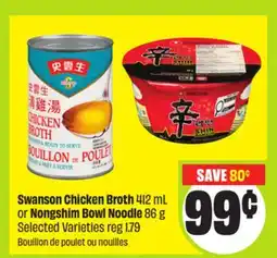 FreshCo Swanson Chicken Broth 412 mL or Nongshim Bowl Noodle 86 g offer