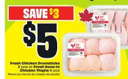 FreshCo Fresh Chicken Drumsticks 8 pcs or Fresh Bone-in Chicken Thighs 6 pcs offer