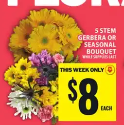 Food Basics 5 STEM GERBERA OR SEASONAL BOUQUET offer
