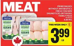 Food Basics MAPLE LEAF PRIME RAISED WITHOUT ANTIBIOTICS FRESH CHICKEN DRUMSTICKS OR THIGHS offer