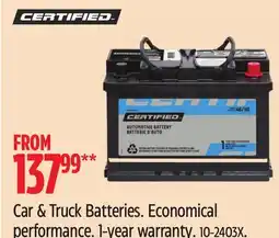 Canadian Tire Certified Car & Truck Batteries. Economical performance.1-year Warranty offer